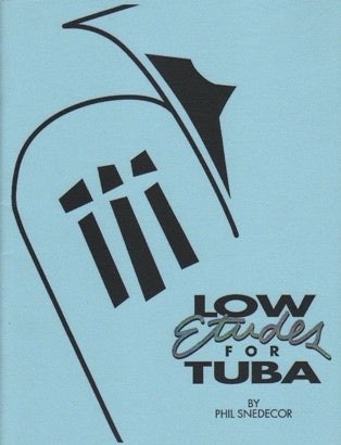 Low Etudes For Tuba By Phil Snedecor