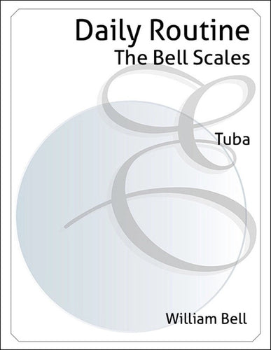 Daily Routine And Warm Up For Tuba - William Bell