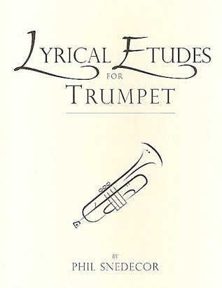 Lyrical Etudes For Trumpet By Phil Snedecor