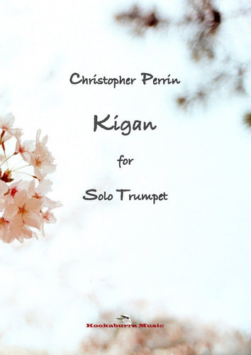 Kigan For Solo Trumpet By Christopher Perrin