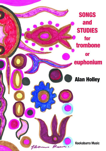Songs And Studies For Trombone Or Euphonium By Alan Holley